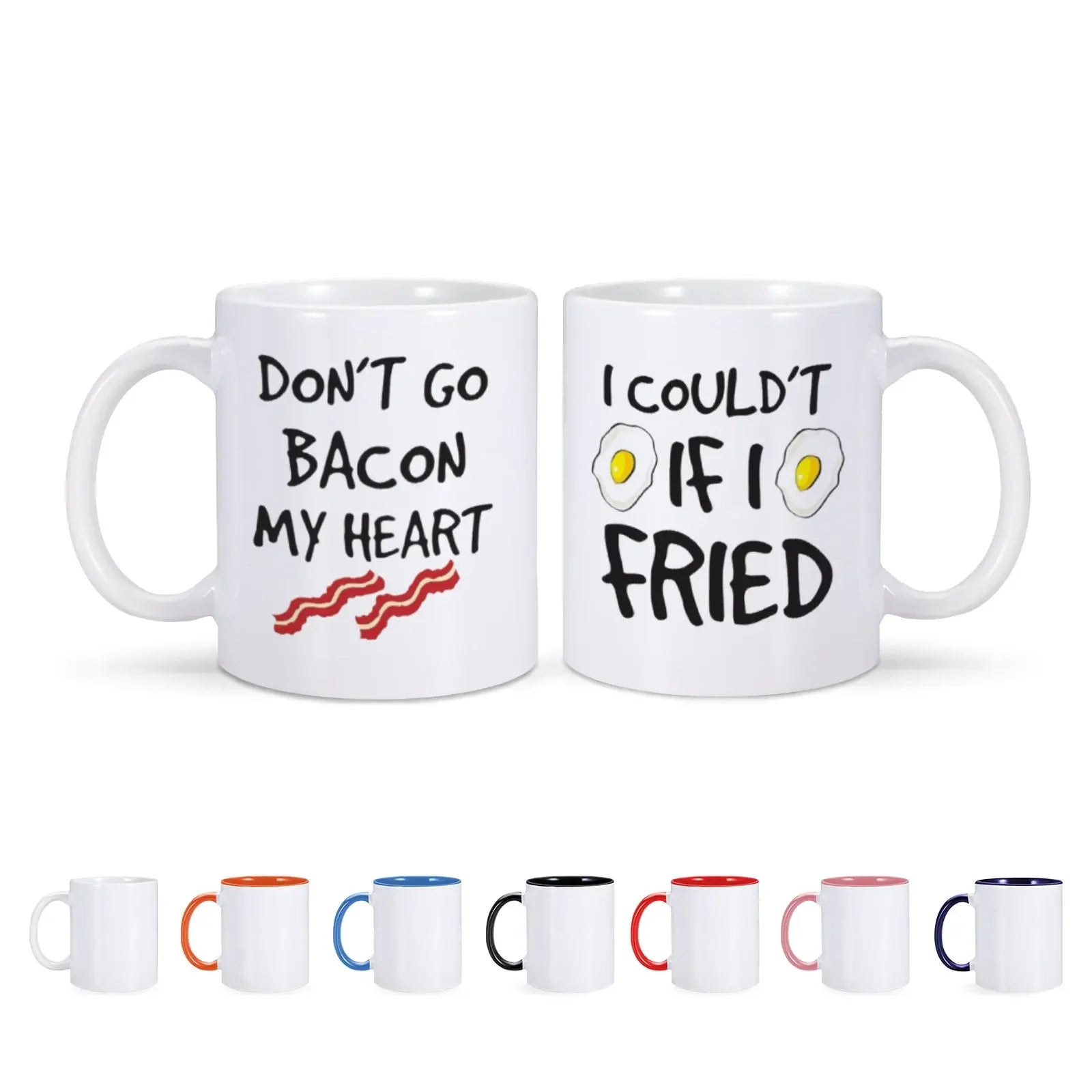 Don't Go Bacon My Heart Mug