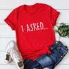 He Asked And I Said Yes Shirts