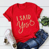 He Asked And I Said Yes Shirts