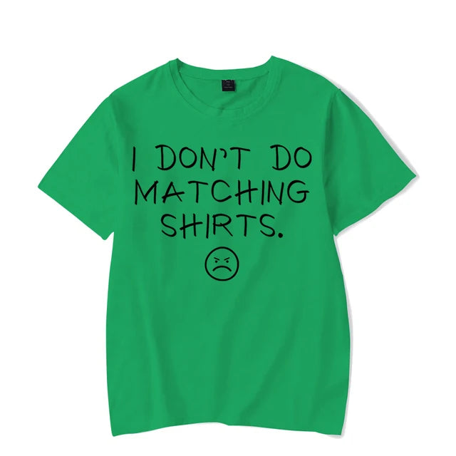I Dont Do Matching Shirts For Couples