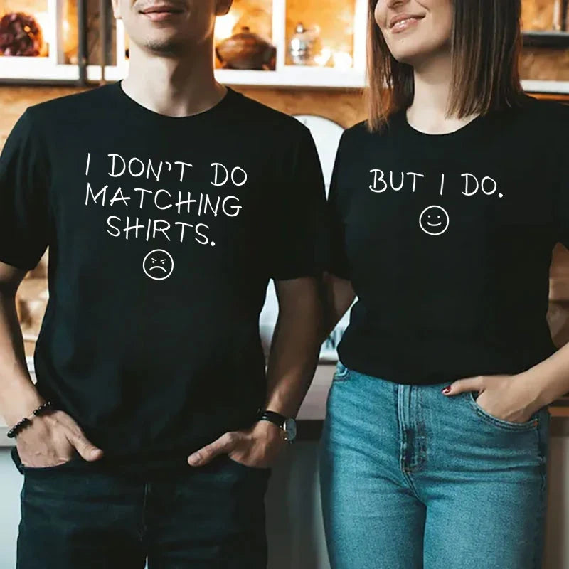 I Dont Do Matching Shirts For Couples