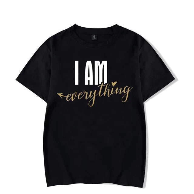 I Have Everything I Need I Am Everything Shirts