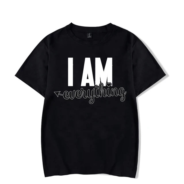 I Have Everything I Need Shirt
