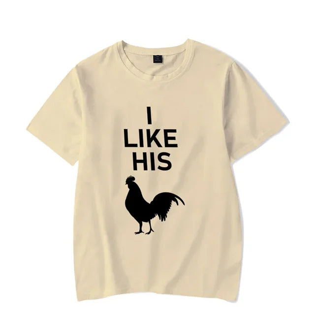 I Like His Rooster Tshirt I Like His Rooster Tshirt