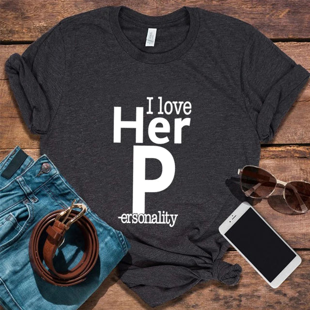 I Love Her Personnality Funny Couple Shirts