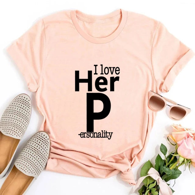 I Love Her Personnality Funny Couple Shirts