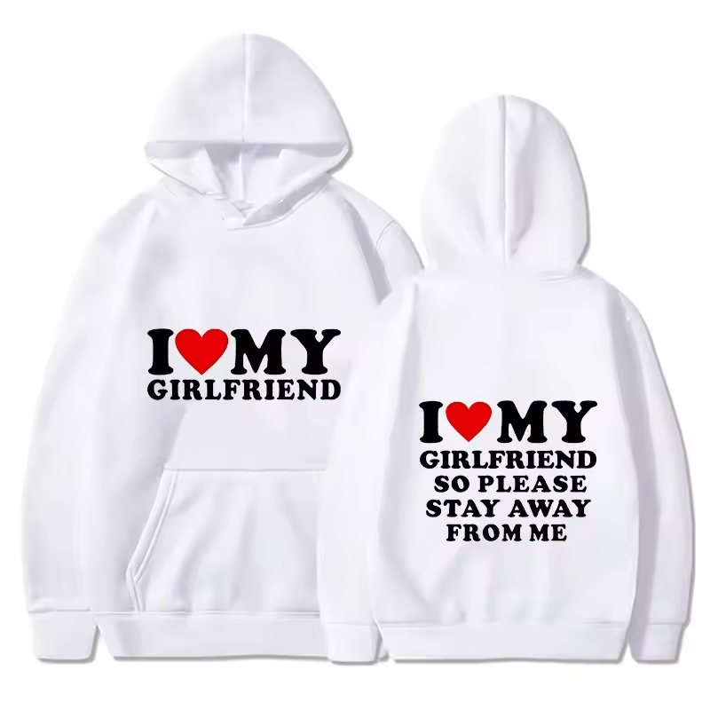 I Love My Girlfriend Stay Away Hoodie