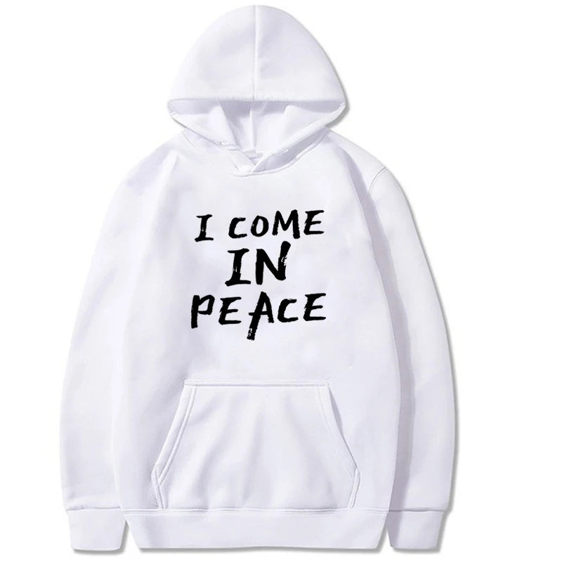 I Come in Peace I'm Peace Hoodie