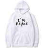 I Come in Peace I&#39;m Peace Hoodie