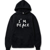 I Come in Peace I&#39;m Peace Hoodie
