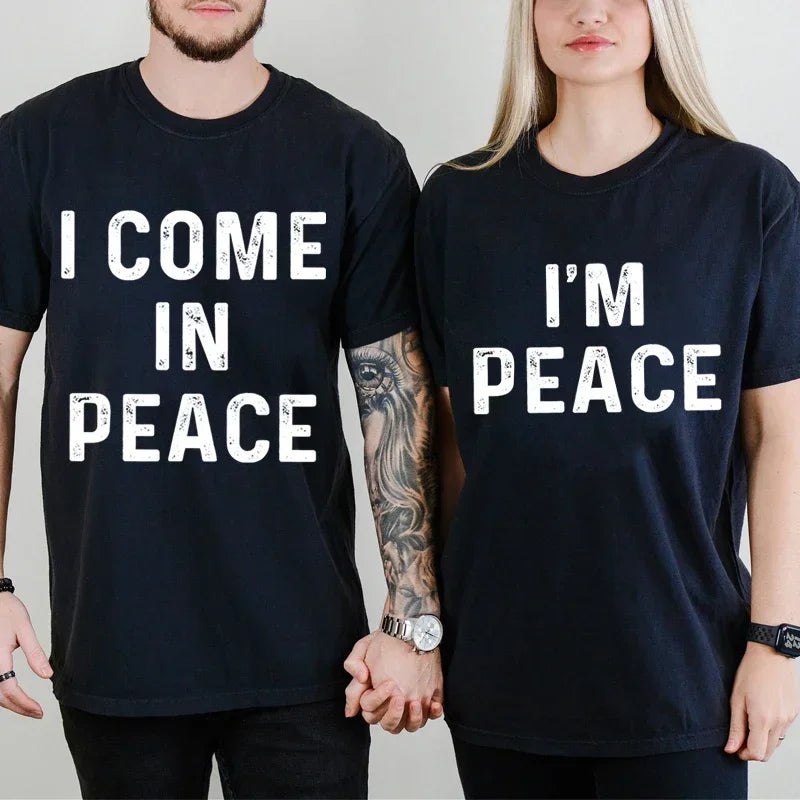 I Come in Peace I'm Peace T Shirts