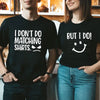 I Don&#39;t Do Matching Tshirts