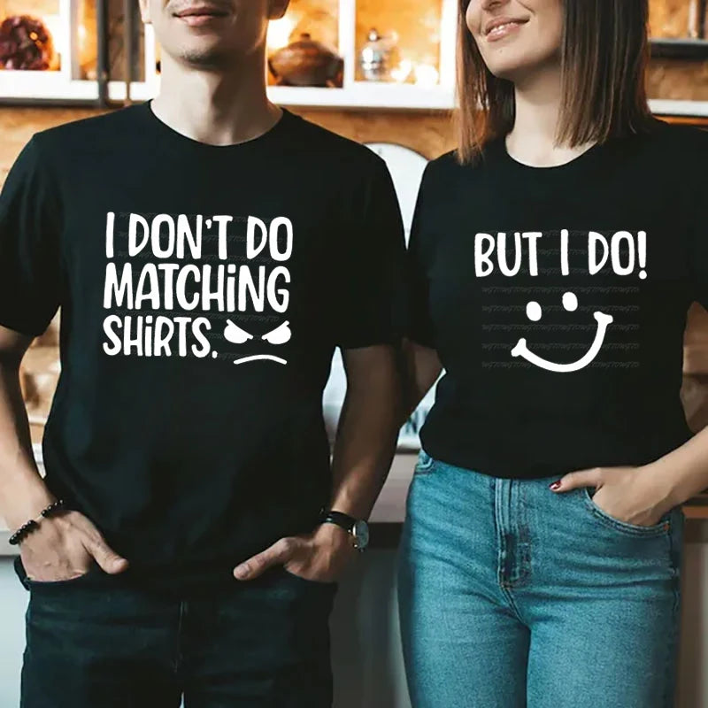 I Don't Do Matching Tshirts