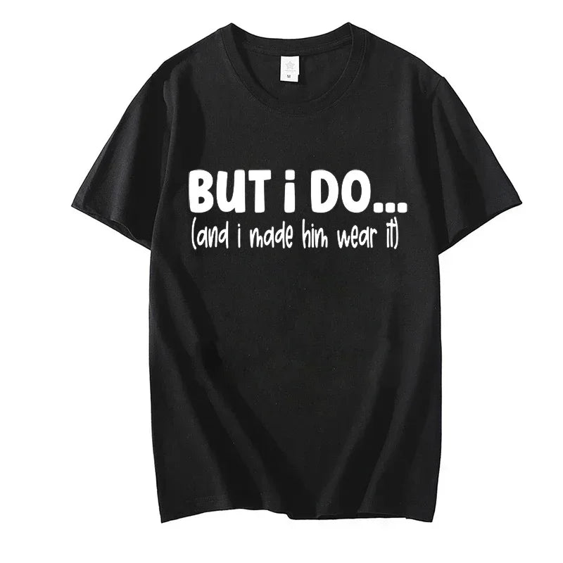 I Dont Do Matching Shirts but I Do