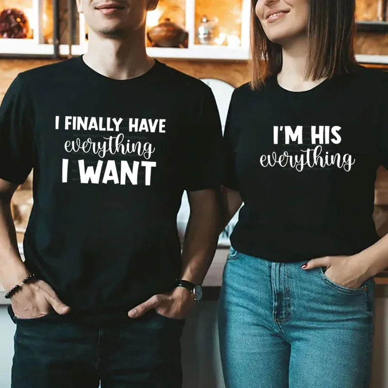 I Finally Have Everything I Want Shirt