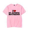 I Love My Autistic Boyfriend Shirt