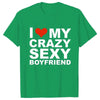 I Love My Crazy Sexy Girlfriend Shirt