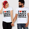 I Love My Crazy Sexy Girlfriend Shirt