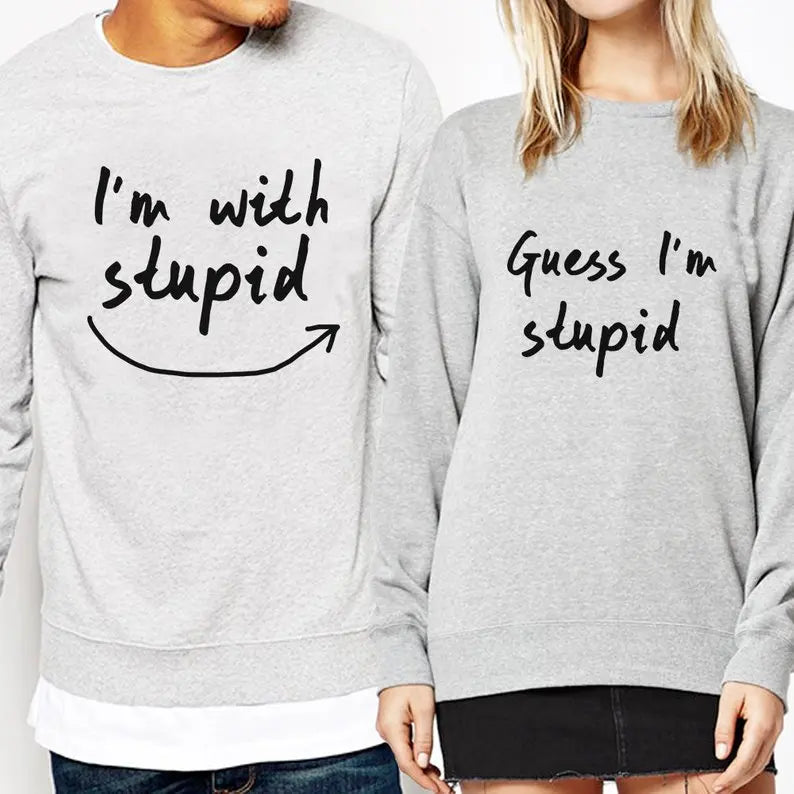 Im with Stupid Sweatshirt