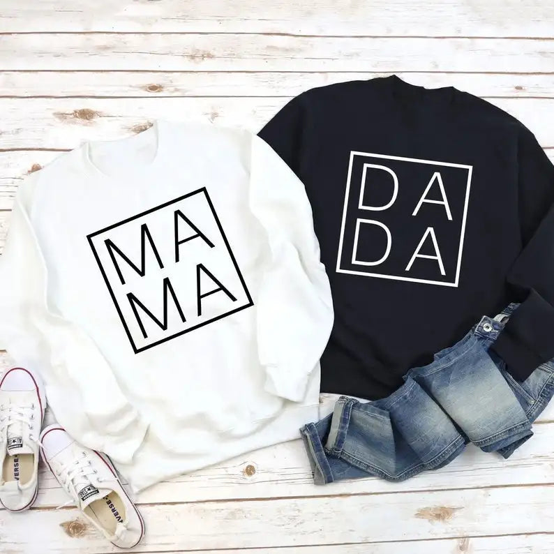 Mama and Dada Sweatshirt