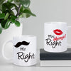 Mr Right And Mrs Always Right Mugs