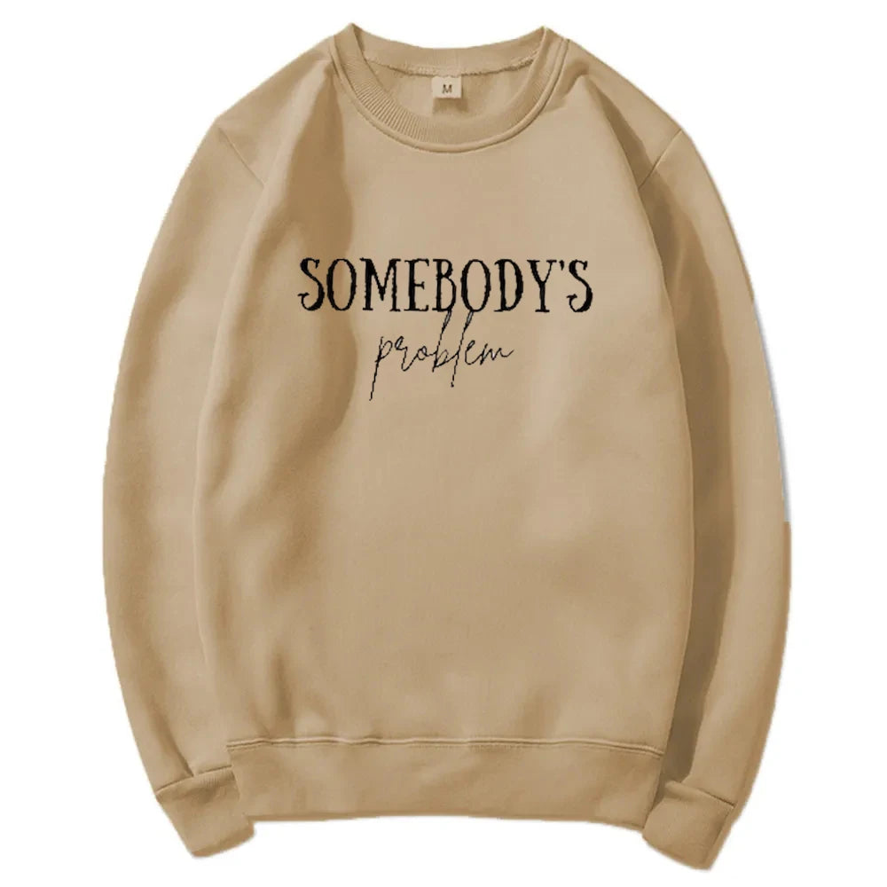 Somebody&#39;s Problem Sweatshirt