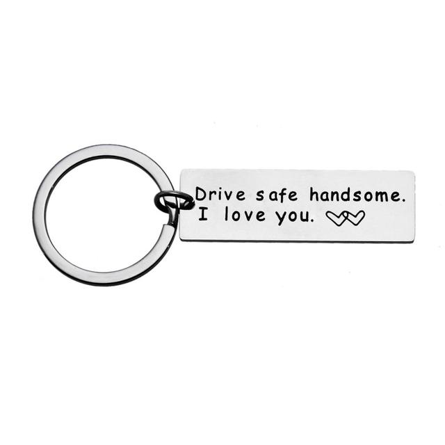 Drive Safe I Love You Keychain