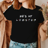 She&#39;s My Lobster Shirt